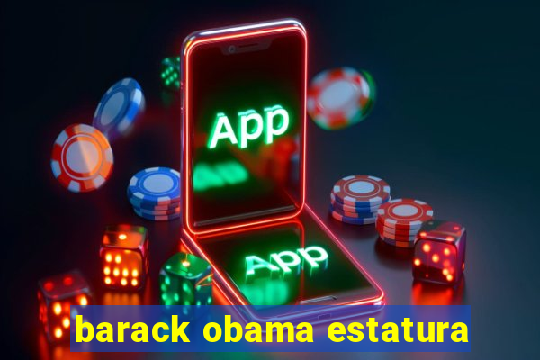 barack obama estatura